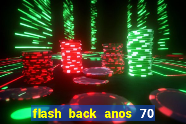 flash back anos 70 80 90 internacional download